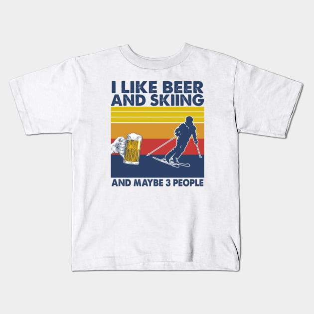 I like beer and skiing and maybe 3 perople Kids T-Shirt by Shaniya Abernathy